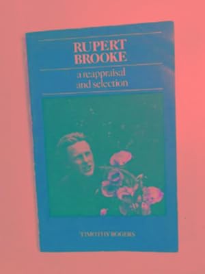 Bild des Verkufers fr Rupert Brooke: a reappraisal and selection zum Verkauf von Cotswold Internet Books
