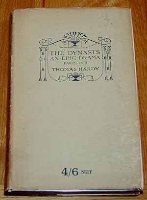 The Dynasts. An Epic Drama of War with Napolean. Parts I & II