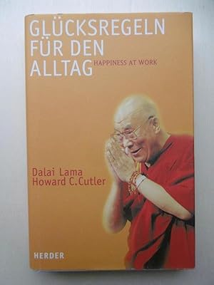 Glücksregeln für den Alltag. [Happiness at Work] (Aus dem Amerikanischen von Maria Buchwald).