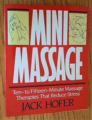 Mini Massage Ten-to-Fifteen-Minute massage Therapies that reduce stress