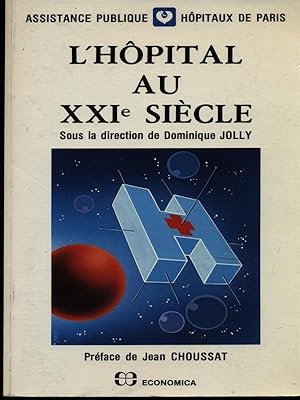 Image du vendeur pour L'hopital au XXI siecle mis en vente par Librodifaccia