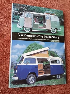 Seller image for VW CAMPER - THE INSIDE STORY - A Guide to VW Camping Coversions and Interiors 1951-2005 for sale by Ron Weld Books