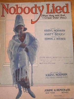 Seller image for Nobody lied (when they said that I cried over you), lyric by Karyl Norman and Hyatt Berry, music by Edwin J. Weber for sale by Bristlecone Books  RMABA