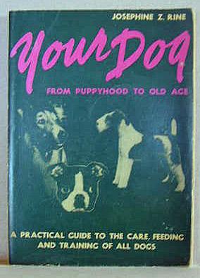 Imagen del vendedor de YOUR DOG From Puppyhood to Old Age a la venta por B A Downie Dog Books