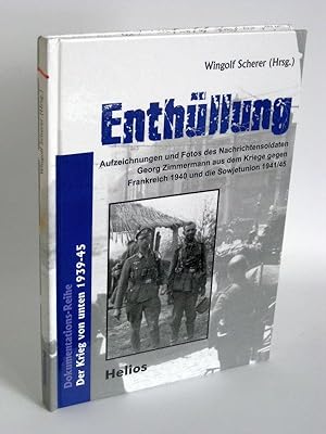 Enthüllung Aufzeichnungen und Fotos des Nachrichtensoldaten Georg Zimmermann aus dem Kriege gegen...
