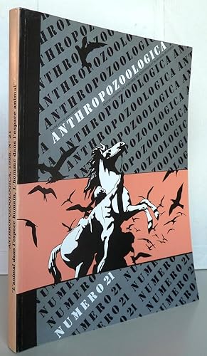 Anthropozoologica 21 l'animal dans l'espace humain, l'homme dans l'espace animal actes du 5ème co...