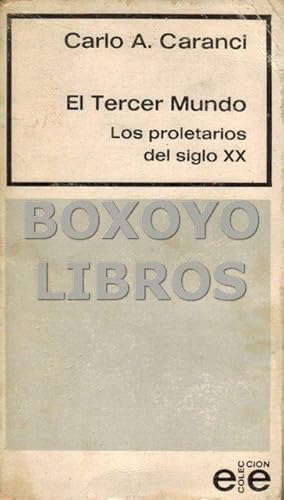 El Tercer Mundo. Los proletarios del siglo XX