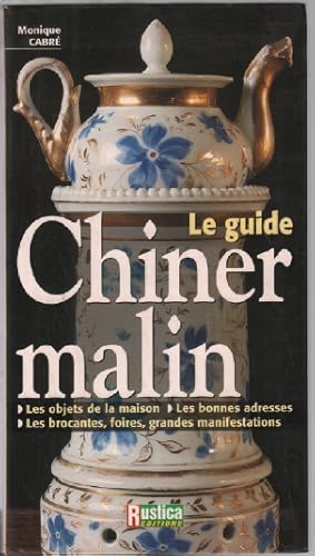 Le guide : chiner malin