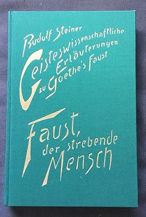 Geisteswissenschaftliche Erläuterungen zu Goethes "Faust", 1925. - Dornach. Schweiz: Rudolf-Stein...