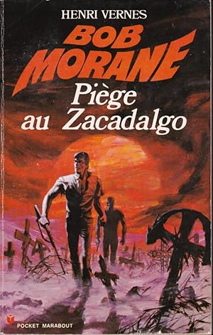 piège au zacadalgo (Bob Morane)