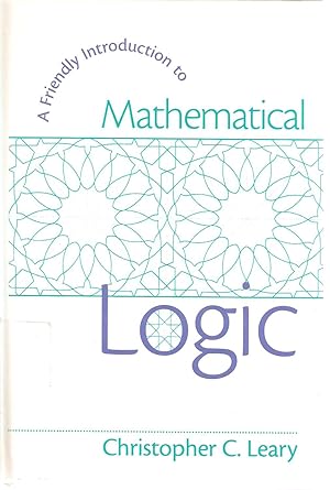 Seller image for A Friendly Introduction to Mathematical Logic for sale by Snookerybooks