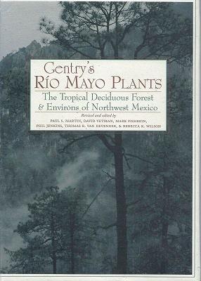 Image du vendeur pour Gentry's Rio Mayo Plants - the tropical deciduous forest and environs of Northwest Mexico mis en vente par Mike Park Ltd