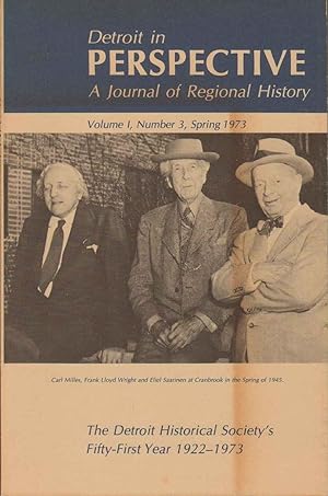 DETROIT IN PERSPECTIVE: A Journal of Regional History Vol. 1, Number 3, Spring 1973