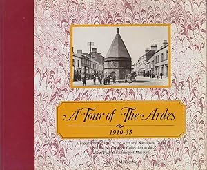 Seller image for A TOUR OF THE ARDES Historic Photographs of the Ards and North-East Down for sale by The Avocado Pit