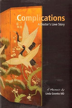 Seller image for COMPLICATIONS A Doctor's Love Story for sale by The Avocado Pit