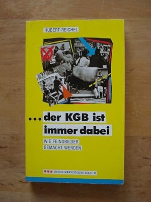 . der KGB ist immer dabei - Wie Feindbilder gemacht werden