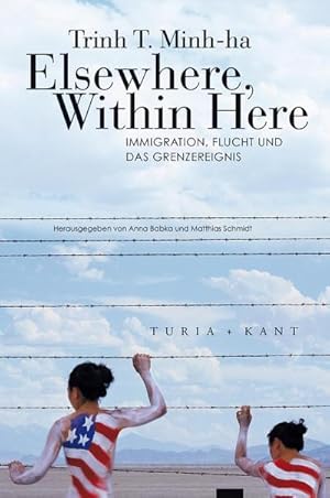 Seller image for Elsewhere, within here : Immigration, Flucht und das Grenzereignis for sale by AHA-BUCH GmbH