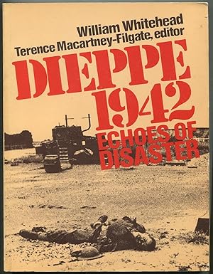 Immagine del venditore per Echoes of Disaster: Dieppe 1942 venduto da Between the Covers-Rare Books, Inc. ABAA