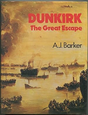 Bild des Verkufers fr Dunkirk: The Great Escape zum Verkauf von Between the Covers-Rare Books, Inc. ABAA
