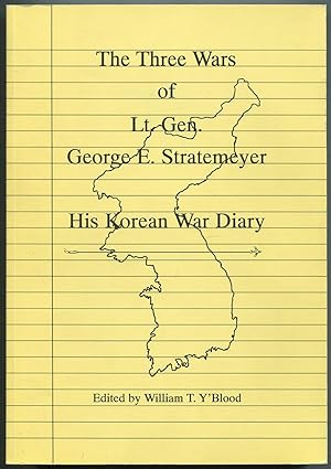 Seller image for The Three Wars of Lt. Gen. George E. Stratemeyer: His Korean War Diary for sale by Between the Covers-Rare Books, Inc. ABAA