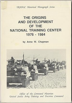 Bild des Verkufers fr The Origins and Development of the National Training Center 1976-1984 zum Verkauf von Between the Covers-Rare Books, Inc. ABAA