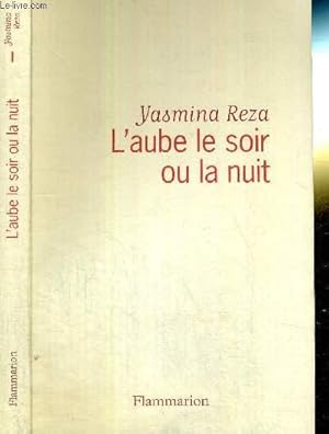 Bild des Verkufers fr L'AUBE LE SOIR OU LA NUIT zum Verkauf von Le-Livre