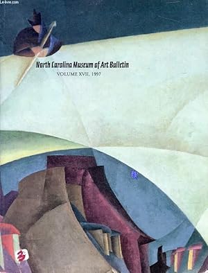 Seller image for NORTH CAROLINA MUSEUM OF ART BULLETIN, VOL. XVII, 1997 (Contents: 'Panama Girls': Ernst Ludwig Kirchner and the Urban Cabaret, J. Lloyd. 'Two Nude Figures in a Landscape': A New Attribution, M.-A. von L�ttichau. A Gnostic Triptych by A. Kiefer, J.H. Neff) for sale by Le-Livre