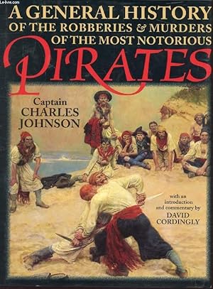 Seller image for A GENERAL HISTORY OF THE ROBBERIES & MURDERS OF THE MOST NOTORIOUS PIRATES for sale by Le-Livre