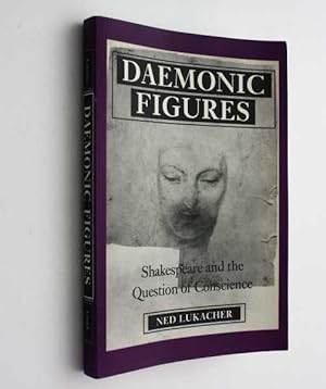Seller image for Daemonic Figures: Shakespeare and the Question of Conscience for sale by Cover to Cover Books & More