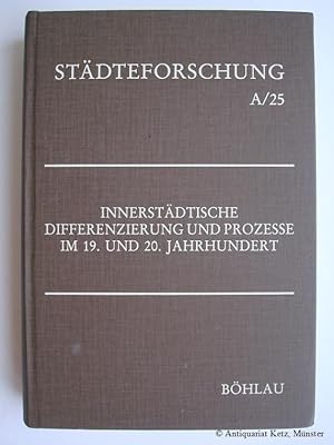 Bild des Verkufers fr Innerstdtische Differenzierung und Prozesse im 19. und 20. Jahrhundert. Geographische und historische Aspekte. zum Verkauf von Antiquariat Hans-Jrgen Ketz