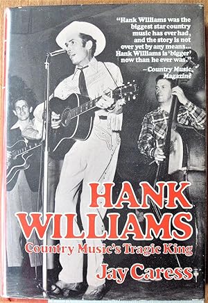 Hank Williams. Country Music's Tragic King