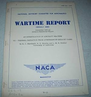 Image du vendeur pour An Investigation of Aircraft Heaters VII-Thermal Radiation from Athermanous Exhaust Gases ( National Advisory Committee for Aeronautics (NACA) Wartime Report December 1942) mis en vente par Easy Chair Books