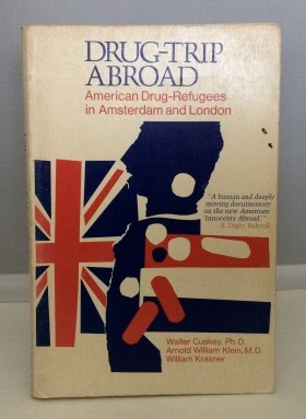 Imagen del vendedor de Drug-trip Abroad American Drug-Refugees in Amsterdam and London a la venta por S. Howlett-West Books (Member ABAA)