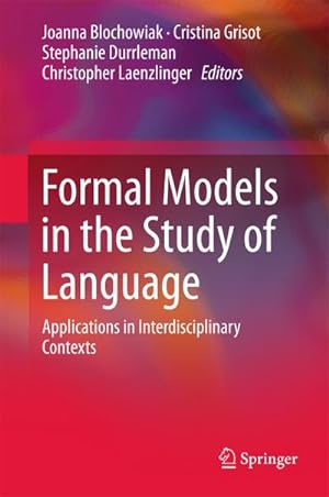 Bild des Verkufers fr Formal Models in the Study of Language : Applications in Interdisciplinary Contexts zum Verkauf von AHA-BUCH GmbH