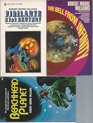 Seller image for "ROBERT MOORE WILLIAMS" FIRST EDITIONS: Vigilante 21st Century / The Bell from Infinity / Beachhead Planet for sale by John McCormick