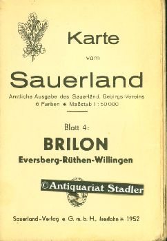 Karte vom Sauerland. Blatt 4: Brilon, Eversberg - Rüthen - Willingen. Amtl. Ausgabe des Sauerländ...