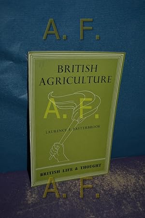 Image du vendeur pour British Agriculture (British Life and Thought 16) Publish for The British Council mis en vente par Antiquarische Fundgrube e.U.