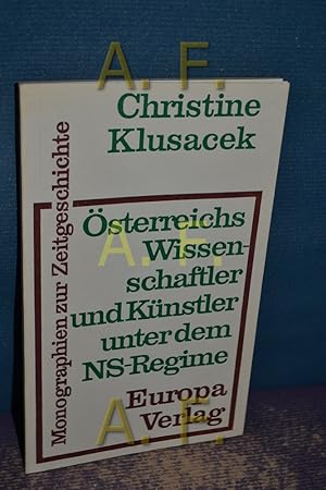 Bild des Verkufers fr sterreichs Wissenschaftler und Knstler unter dem NS-Regime (Monographien zur Zeitgeschichte) zum Verkauf von Antiquarische Fundgrube e.U.