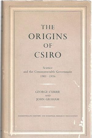 Seller image for The Origins of CSIRO : Science and the Commonwealth Government 1901-1926. for sale by City Basement Books