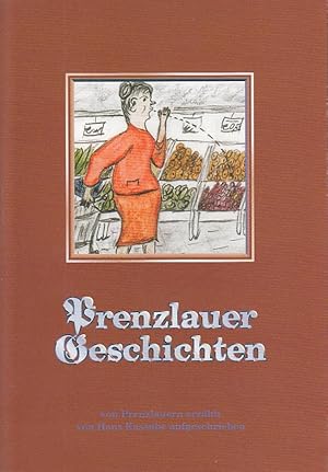 Prenzlauer Geschichten von Prenzlauern erzählt