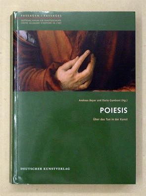 Seller image for Poiesis. ber das Tun in der Kunst. for sale by antiquariat peter petrej - Bibliopolium AG