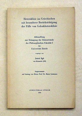 Heteroklisie im Griechischen mit besonderer Berücksichtigung der Fälle der Gelenkheteroklisie.