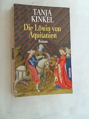 Seller image for Die Lwin von Aquitanien : Roman. for sale by Versandantiquariat Christian Back