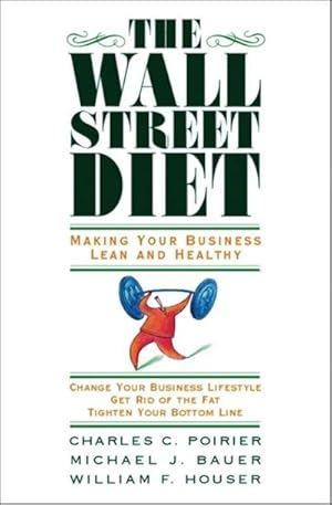 Imagen del vendedor de The Wall Street Diet: Making Your Business Lean and Healthy (UK Professional Business Management / Business) a la venta por AHA-BUCH