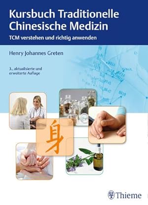 Bild des Verkufers fr Kursbuch Traditionelle Chinesische Medizin : TCM verstehen und richtig anwenden zum Verkauf von AHA-BUCH GmbH