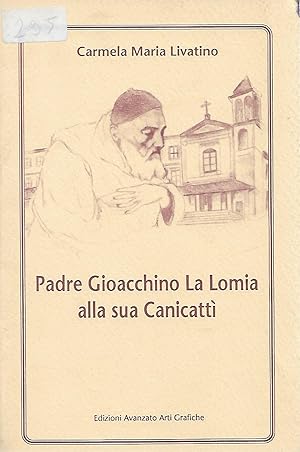 Immagine del venditore per padre gioacchino la lomia alla sua canicatt venduto da Libreria Del Corso