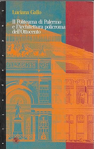 Bild des Verkufers fr il politeama di palermo e l'architettura policroma dell' ottocento zum Verkauf von Libreria Del Corso