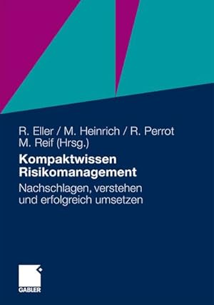 Bild des Verkufers fr Kompaktwissen Risikomanagement: Nachschlagen, Verstehen und Erfolgreich Umsetzen (German Edition) : Nachschlagen, verstehen und erfolgreich umsetzen zum Verkauf von AHA-BUCH