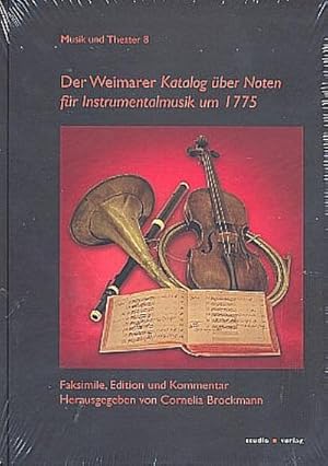 Seller image for Der "Weimarer Katalog ber Noten fr Instrumentalmusik um 1775": Faksimile, Edition und Kommentar (Musik und Theater) : Faksimile, Edition und Kommentar. Personen- und Werkregister for sale by AHA-BUCH