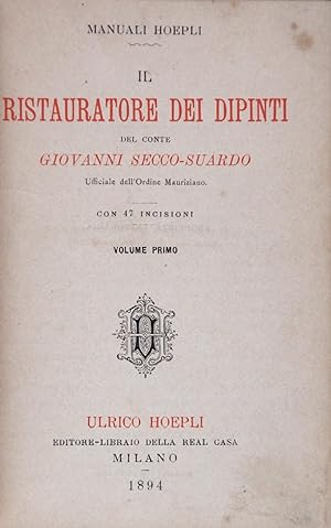 Il Ristauratore di dipinti del Conte Giovanni Secco Suardo Volume primo